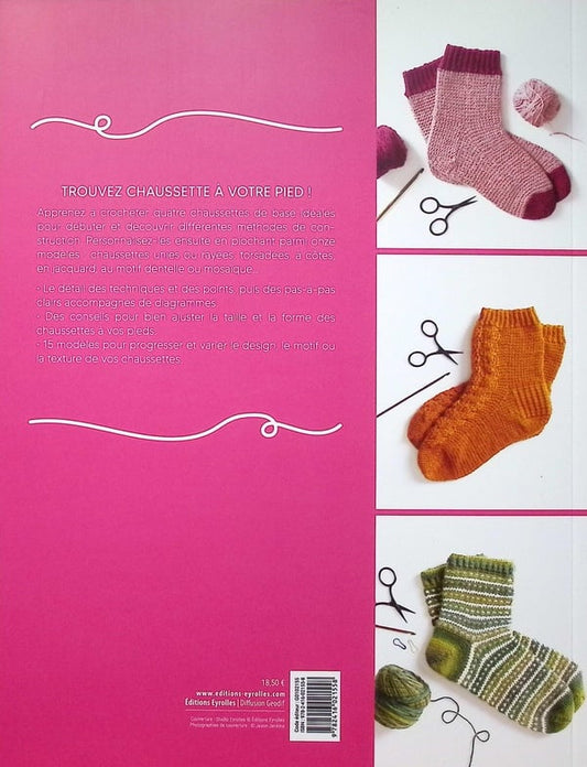 Mes Chaussettes au Crochet - Les techniques, 15 modèles pour se lancer