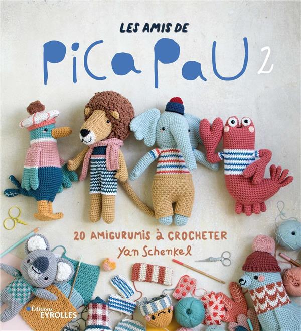 Les amis de Pica Pau 2 - 20 amigurumis à crocheter - Yann Schenkel
