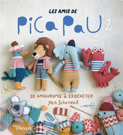 Les amis de Pica Pau 2 - 20 amigurumis à crocheter - Yann Schenkel