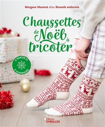 Chaussettes de Noël à tricoter - Morgane Mazevet - Renarde Endormie