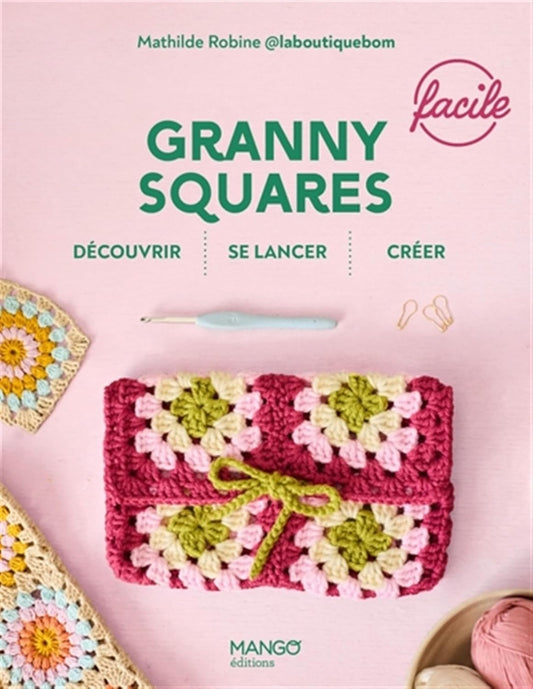 Granny Squares - Facile - Découvrir, se lancer, créer