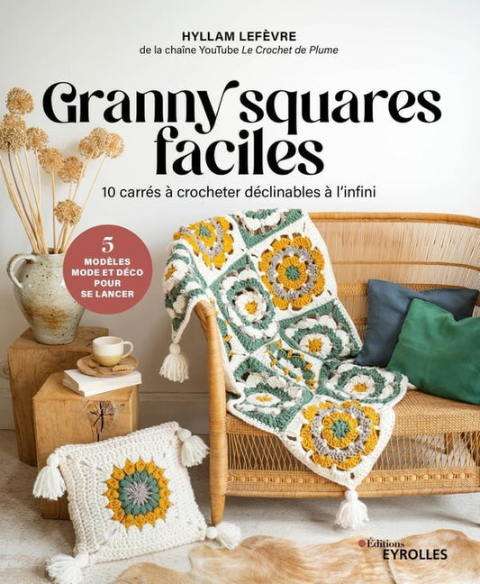 Granny squares faciles - 10 carrés à crocheter, déclinables à l'infini