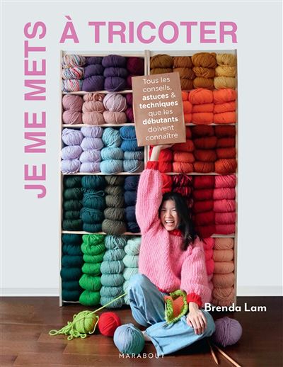 Je me mets à tricoter - Brenda Lam