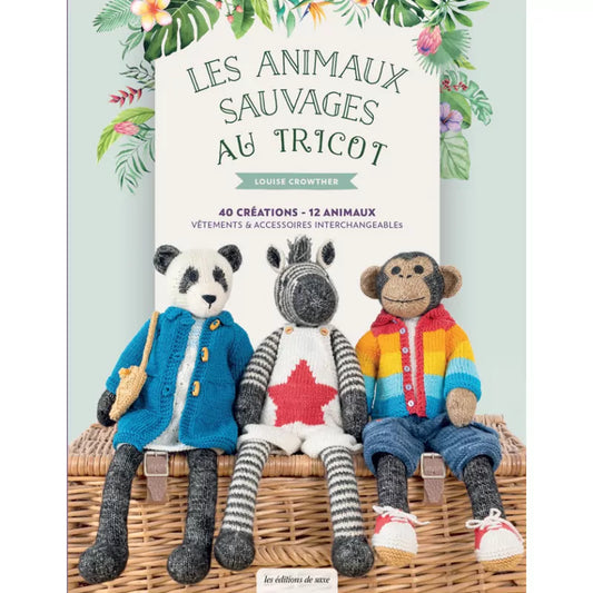 Les animaux sauvages au tricot - 40 créations 12 animaux