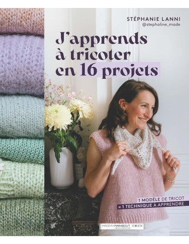 J'apprends à tricoter en 16 projets
