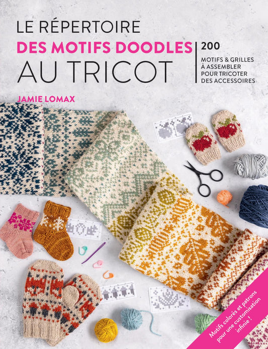 Le répertoire des motifs doodles au tricot - 200 motifs et grilles